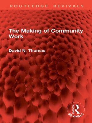 cover image of The Making of Community Work